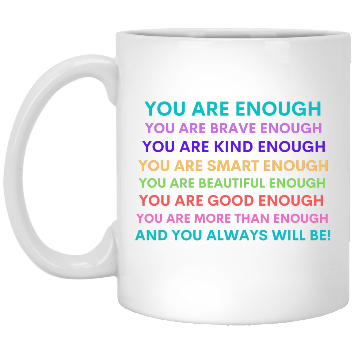 You Are Enough Mug 11 oz.